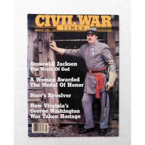 Civil War Times Illustrated Magazine March '84 Stonewall Jackson Medal Of Honor